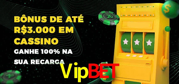 Vipbet melhor bônus de depósito